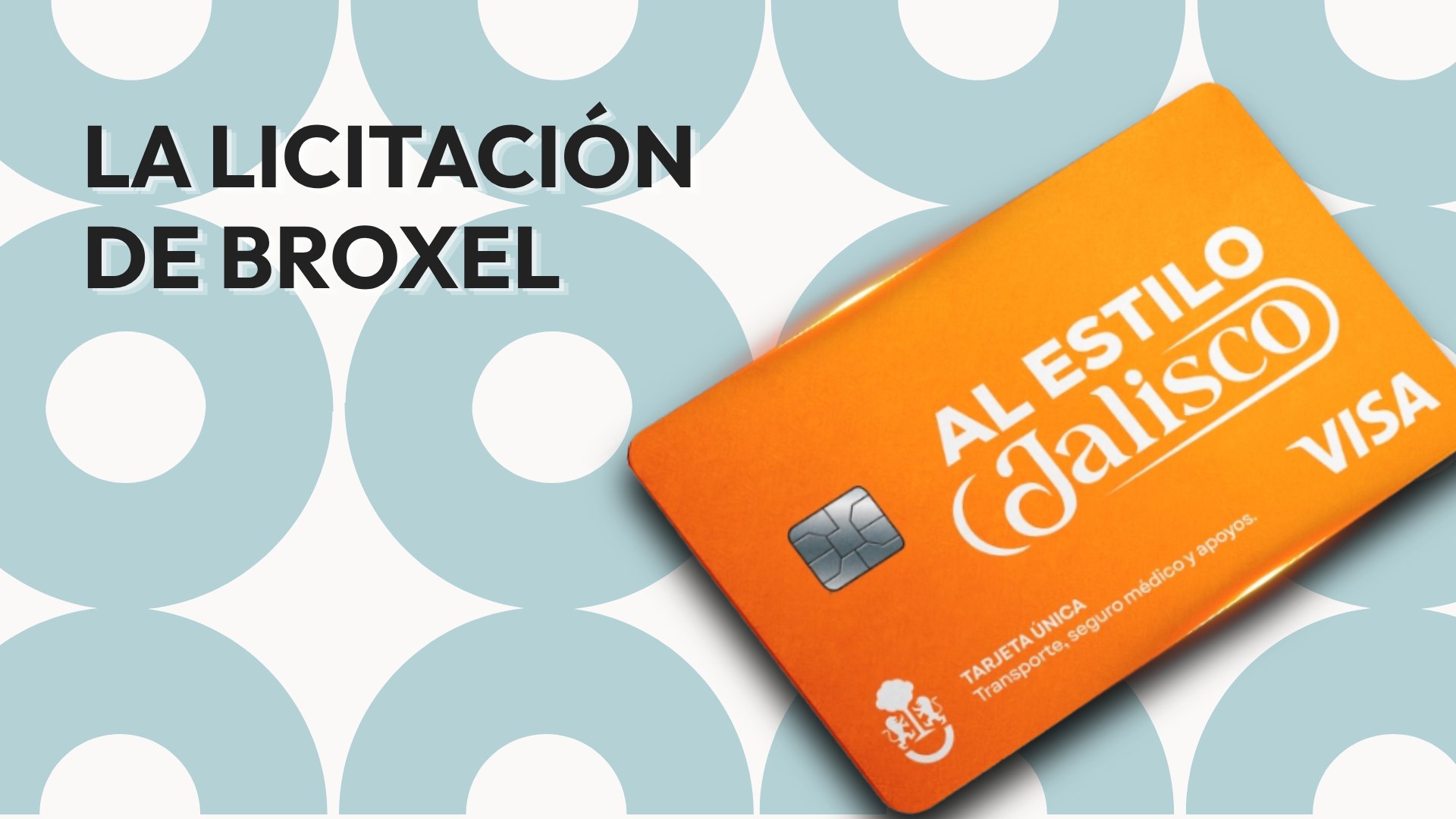 La licitación de Broxel — tarjeta naranja Al Estilo Jalisco